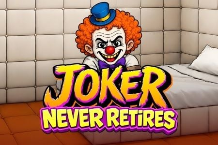 Joker Never Retires